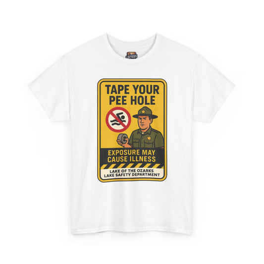 "Tape Your Pee Hole" Lake Of The Ozarks Warning T-Shirt