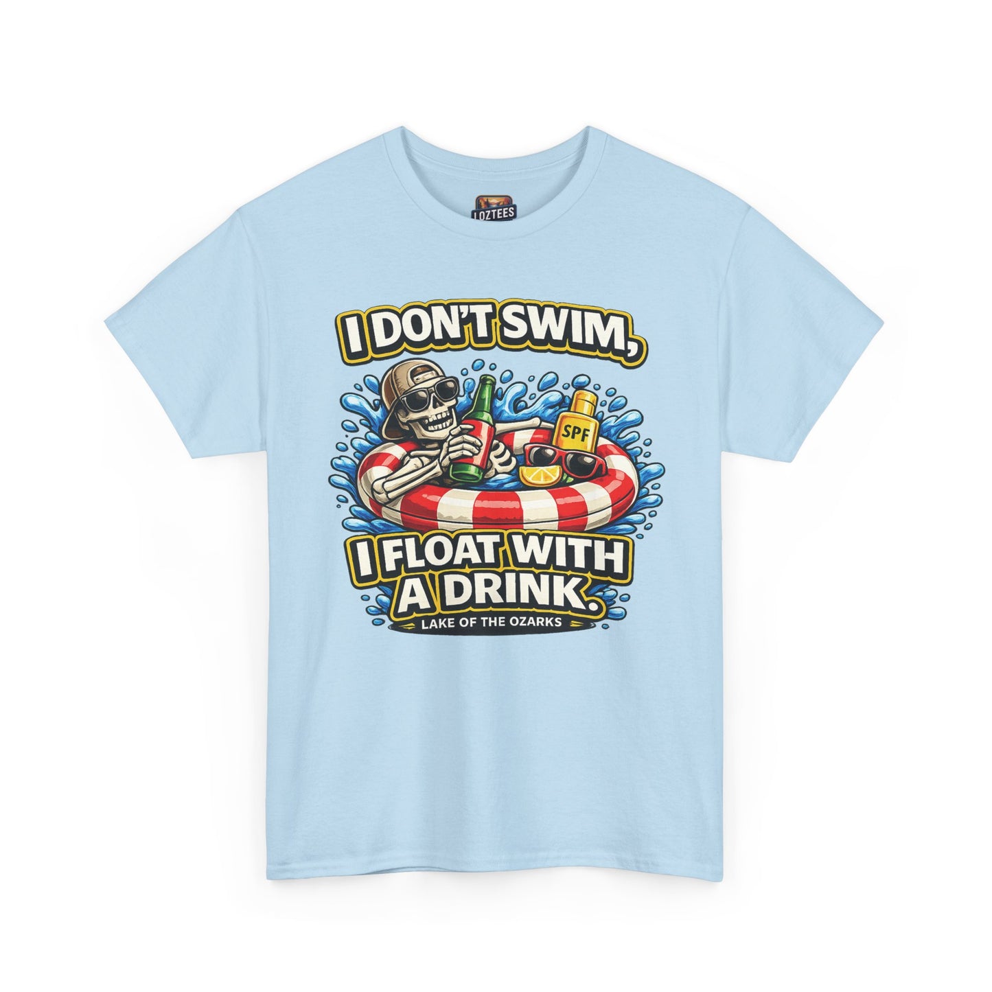 I Don't Swim I Float With A Drink T-Shirt — Lake Life Float & Drink Tee