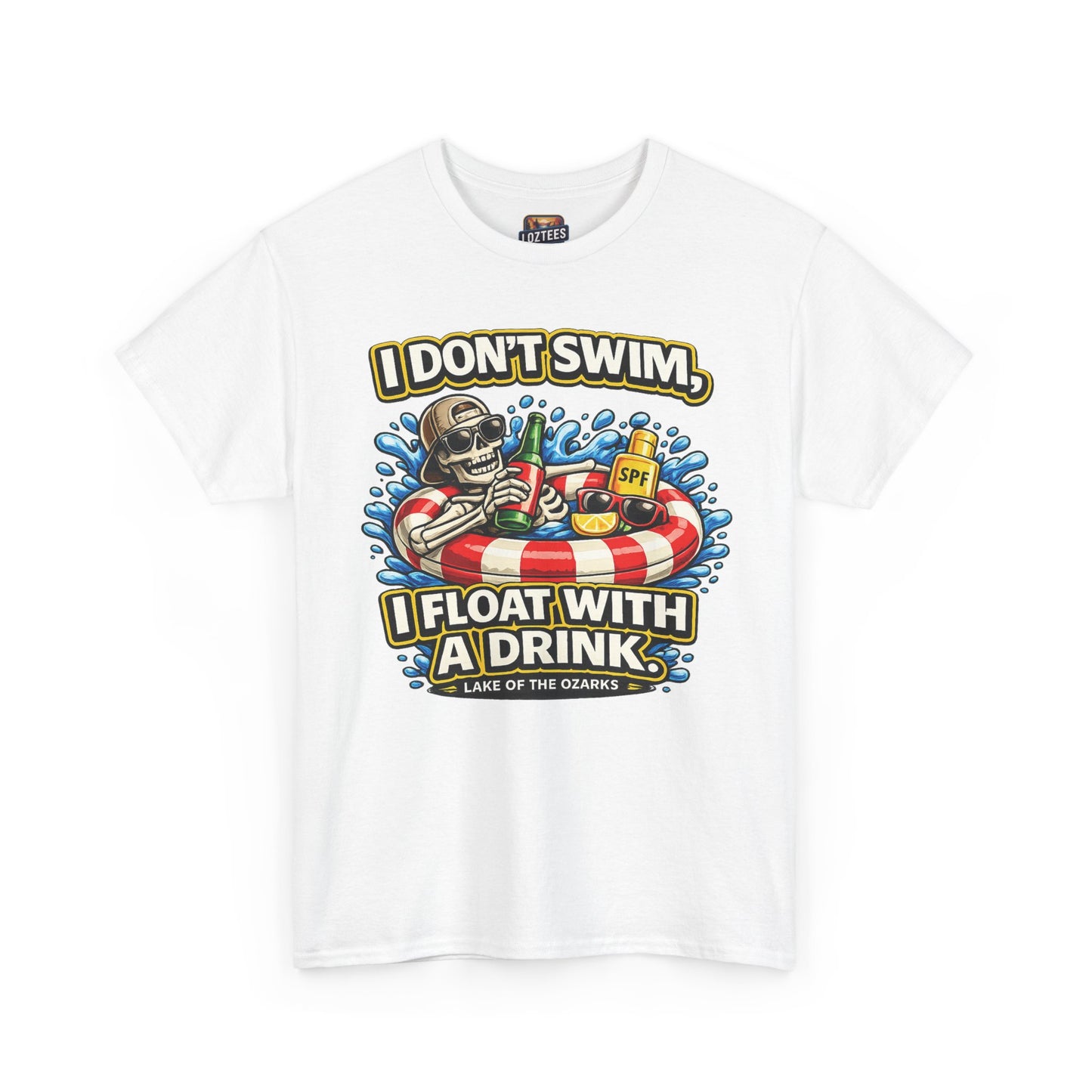 I Don't Swim I Float With A Drink T-Shirt — Lake Life Float & Drink Tee