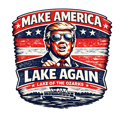 Trump Make America Lake Again T-Shirt - Lake of the Ozarks