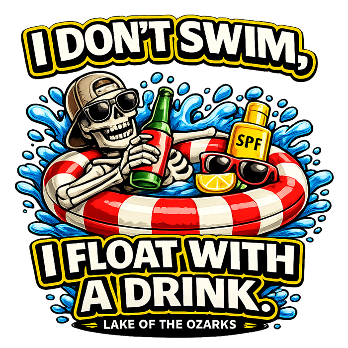 I Don't Swim I Float With A Drink T-Shirt — Lake Life Float & Drink Tee