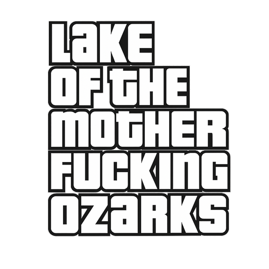 "Lake Of The Mother F***ing Ozarks" T-Shirt
